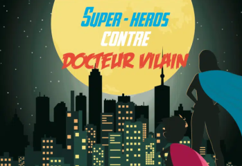 Super-héros contre Dr Vilain - Escape Game