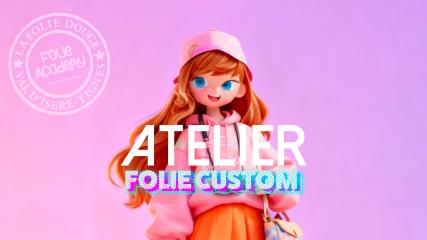 Atelier Folie Custom