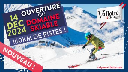 Ouverture du Domaine Skiable Valloire uniquement